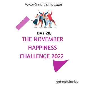 Day 28 : The November Happiness Challenge 2022